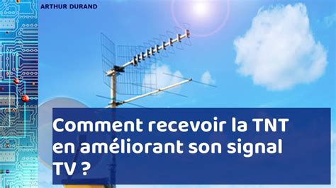 Améliorer la réception TNT