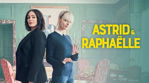 Astrid et Raphaëlle