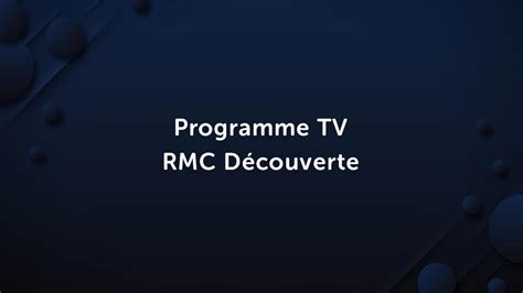 Programme RMC Découverte